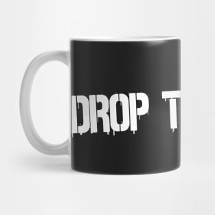 Drop the Hate (White) Mug